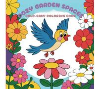 COZY GARDEN SPACES: BOLD-EASY COLORING BOOK