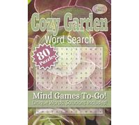 Cozy Garden Word Search Mind Games To-Go: Cottagecore Themed | Relax & Focus | 80 Puzzles | 720 Unique Terms | Travel Sized | Easy to Read | Solutions included