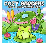 Cozy Gardens Coloring Book: Serene Nature Coloring pages featuring Adorable Forest Creatures and Comfy Outdoor Scenes for Teens and Adults seeking Simple Relaxation