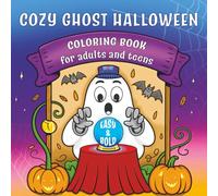 Cozy Ghost Halloween Coloring Book for Adults and Teens. Easy and Bold.: Relaxing Spooky and Cute Designs to Color for Stress Relief and Fun.