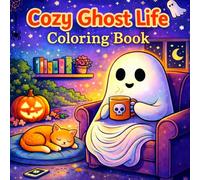 Cozy Ghost Life Coloring Book for Kids and Adults: Cute Ghost Characters, Cozy Halloween Scenes, Adorable Spooky Homes, Simple Line Art, Fun and Relaxing Coloring Pages
