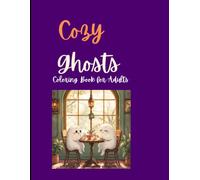 Cozy Ghosts.: Coloring Book for Adults