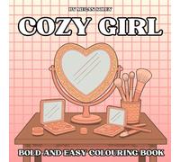 COZY GIRL: 50 COZY GIRLY DESIGNS WITH FASHION, TREATS, MAKEUP AND HOME AESTHETICS FOR ALL AGES