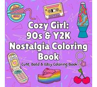 Cozy Girl: 90s & Y2K Nostalgia Coloring Book: Bold & Easy Coloring Book