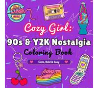 Cozy Girl: 90s & Y2K Nostalgia Coloring Book: Cute, Bold & Easy Coloring Book