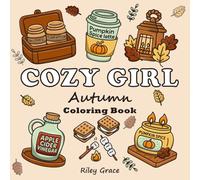 Cozy Girl Autumn Coloring Book: Bold and Easy Designs for Teens and Adults, Cute and Simple Illustrations for relaxation, Fun and Stress Relief