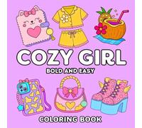 Cozy Girl Bold and Easy Coloring Book: 50 Cute, Simple, and Relaxing Designs for Adults and Teens with Outfits, Accessories, and Comfy Elements