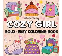 COZY GIRL Bold-easy coloring book: Cute & Simple Coloring Book Bold & Easy Designs for Relaxation - Adorable, Stress-Free Pages for Adults & Teens