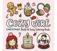 Cozy Girl Christmas Bold & Easy Coloring Book: Cute Christmas Girls, Cozy Winter Scenes & Easy Holiday Designs for Teens and Adults