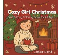 Cozy Girl Christmas: Bold & Easy Coloring Book for All Ages | Cute, Simple Illustrations and Designs for Relaxation and Hygge