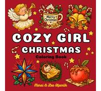 Cozy Girl Christmas Coloring Book: A Cozy & Relaxing Christmas Coloring Book for Adults and Teens | Cute Holiday Scenes, Angels, Candles & Winter Cheer | Perfect Hygge Gift for the Festive Season