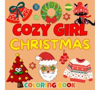 Cozy Girl Christmas Coloring Book: Bold and Easy Designs for Adults and Teens: Cute Festive, Hygge-Inspired Patterns for Relaxation and Stress Relief | Christmas Stocking stuffers.
