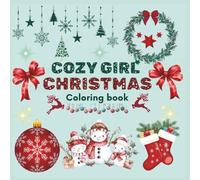 Cozy Girl Christmas Coloring Book: Bold and Easy Designs for Adults & Teens Relaxing Winter Fun for the Cozy Season