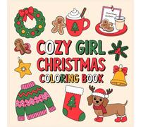 Cozy Girl Christmas Coloring Book: Bold and Easy Holiday Designs for Relaxation and Festive Fun: Simple and Stress-Free Coloring Pages with Cozy Girls, Winter Scenes, and Christmas Cheer