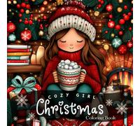 Cozy Girl Christmas Coloring Book: Charming Holiday Scenes and Simple, Relaxing Designs - Perfect for Teens and Adults