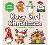 Cozy Girl Christmas Coloring Book: Cute and Easy Christmas Coloring Pages with Fun Facts, Jokes, and Cozy Holiday Phrases for Stress Relief and Cheer