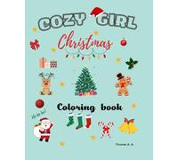Cozy girl Christmas Coloring Book: Toddler Christmas book with large patterns.