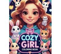 Cozy Girl Coloring Book: A Cute and Relaxing Coloring Adventure for Girls