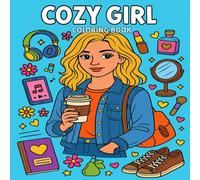 Cozy Girl Coloring Book: A Relaxing Coloring Journey with Comfy Outfits, Warm Drinks & Peaceful Vibes