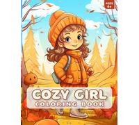 Cozy Girl Coloring Book: Adorable and Cozy Girl Coloring Book for Teens & Adults Featuring Easy and Bold Cozy Girl Autumn Artworks - Cozy Girl Coloring Book.