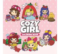Cozy Girl Coloring Book: Cute Outdoor Adventures Sweet Strawberry Camping Moments Relaxing to Colouring 50 Designs for Kids