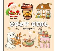 Cozy Girl Coloring Book: Hygge Inspired Simple Cute Designs | Bold & Easy Fall, Halloween & Christmas Coloring for Relaxation in Cozy Spaces (Adults & Teens)
