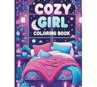 Cozy Girl Coloring Book: Relaxing Aesthetic Pages for Teens with Cats, Rainy Days and Self Care Vibes
