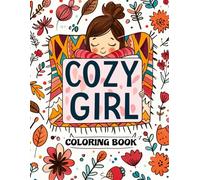 Cozy Girl Coloring Book: Simple and Cozy Designs for Adults & Teens Featuring Charming Corners and Relaxing Scenes for Stress Relief