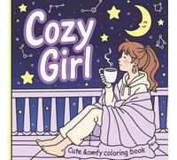 Cozy girl-Cute a comfy coloring book for Adults and Teens Featuring