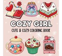 Cozy Girl: Cute and Cozy Coloring Book for Adults and Teens, Bold and Easy Designs for Relaxation with Hygge Inspirations Self-Love (Bold & Easy Coloring