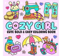 Cozy Girl - Cute Bold and Easy Coloring Book: Simple Large Print Coloring Pages for Adults and Kids to Have Fan and Relaxation (Bold & Easy Coloring)