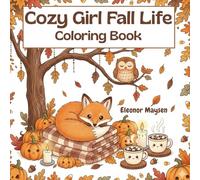 Cozy Girl Fall Life Coloring Book: Cute Pumpkins, Cats, Ghosts & Cozy Scenes - Bold and Easy Coloring Pages for Adults & Teens | Simple Fall Designs for Stress Relief