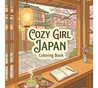 Cozy Girl Japan: A Relaxing Around-the-World Coloring Book