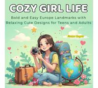 COZY GIRL LIFE: Bold and Easy Europe Landmarks with Relaxing Cute Designs for Teens and Adults