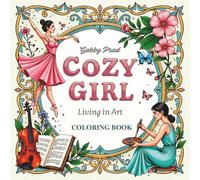 Cozy Girl, Living in Art: A Bold and Easy Style Coloring Book to Relax and Unwind for Creative Adults and Teens Who Love Art