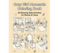 Cozy Girl Moments: 50 Relaxing Coloring Daily Activities