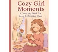 Cozy Girl Moments: A Relaxing Coloring Book for Teens and Young Girls