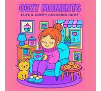 Cozy Girl Moments: Bold & Easy Coloring Book for Young Adults and Teens Featuring Cute Cozy Daily Activities for Relaxation