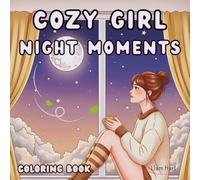 Cozy Girl Night Moments: 50 Cozy Night Scenes to Relax & Unwind