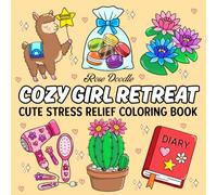 Cozy Girl Retreat: Cute Stress Relief Coloring Book for Adults and Kids, Bold and Easy, Simple and Big Illustrations Featuring Flowers, Food, Animals, Cute Objects and Much More for Relaxation