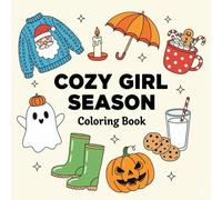 Cozy Girl Season: A Whimsical Holiday Coloring Book for Adults & Teens | Cute Fall, Halloween & Christmas Scenes for Relaxation and Joy