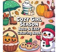 Cozy Girl Season - Bold and Easy Coloring Book: Relaxing Fall & Winter Coloring Book for Women with Bold Cozy Designs, Coffee, Pumpkins & Autumn Vibes