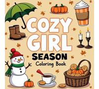 Cozy Girl Season: Bold & Easy Coloring Book for Kids, Adults & Teens | Fall, Halloween & Christmas Cozy Illustrations for Hygge, Relaxation and Fun.