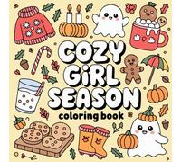 Cozy Girl Season Coloring Book: Relaxing Fall and Winter Pages Filled With Cozy Themed Illustrations