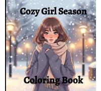 Cozy Girl Season Coloring Books: Soothing Winter Aesthetic Designs for Stress Relief and Creative Relaxation