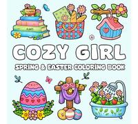 Cozy Girl Spring and Easter Coloring Book: Featuring 50 Cute Bold and Easy Designs For Teens and Adults