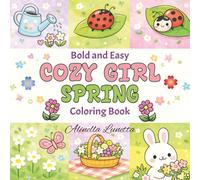 Cozy Girl Spring: Bold and Easy Coloring Book for All Ages with Simple, Cute Aesthetic Illustrations with Thick Lines for Relaxation