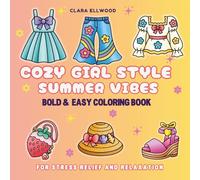 Cozy Girl Style Summer Vibes: Bold & Easy Coloring Book