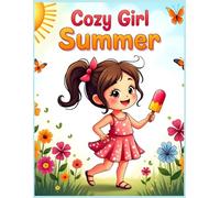 Cozy Girl Summer: A Fun and Relaxing Coloring Book for Adults and Teens - Cute and Simple Art with Bold Lines: A Wholesome Coloring Journey of Cozy Summer Moments