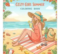 Cozy Girl Summer Coloring Book: Bold and Easy, Cute Vibes for Cozy Coloring Fun, Beach Scenes & Girl Vibes for Adults, Teens and Kids